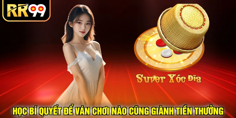 Học bí quyết để ván chơi nào cũng giành tiền thưởng