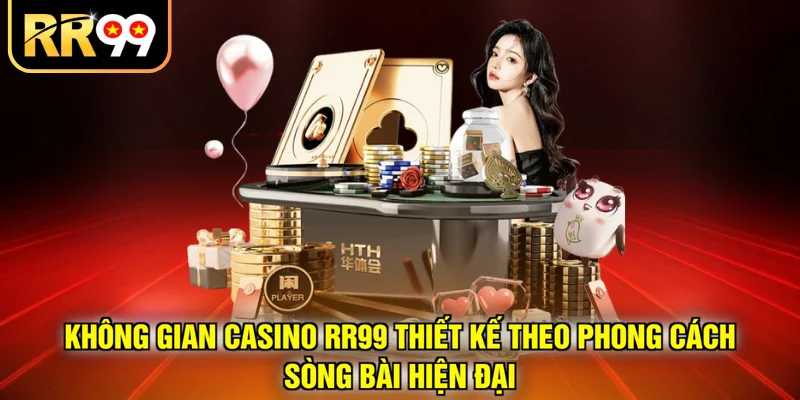 Không gian casino RR99 thiết kế theo phong cách sòng bài hiện đại